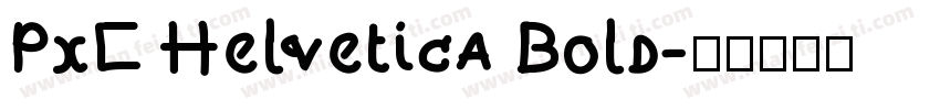 PxC Helvetica Bold字体转换